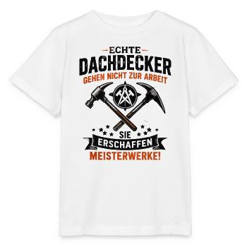 Echte Dachdecker Meisterwerke - Stanley/Stella Kinder T-Shirt MINI CREATOR  - Weiß - Vorne - Maike (125cm)