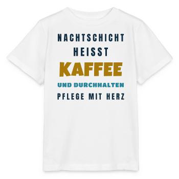 Pflege Nachtschicht Kaffee und durchhalten - Stanley/Stella Kinder T-Shirt MINI CREATOR  - Weiß - Vorne - Maike (125cm)