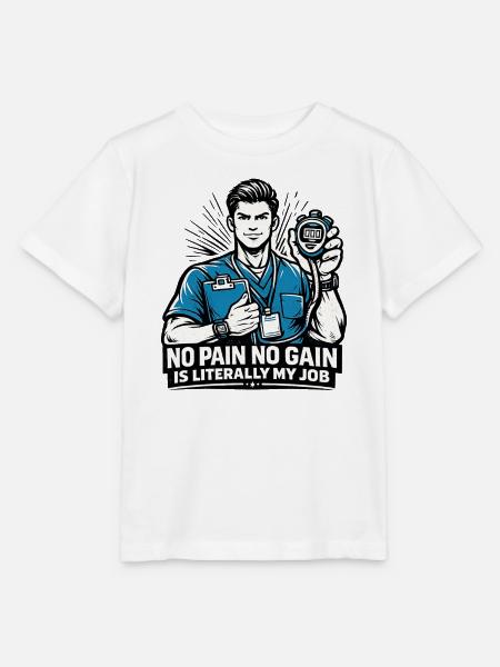 No Pain No Gain Ist Mein Job PT Design - Stanley/Stella Kinder T-Shirt MINI CREATOR - Weiß