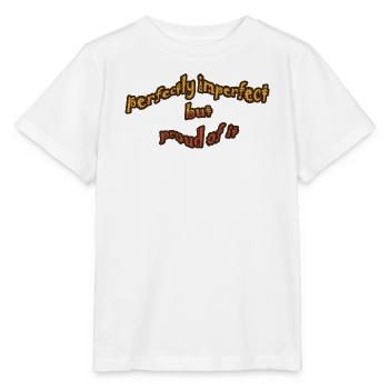 Perfekt unvollkommene Redewendung - Stanley/Stella Kinder T-Shirt MINI CREATOR  - Weiß - Vorne - Maike (125cm)