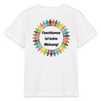 FASCHISMUS IST KEINE MEINUNG, NIE WIEDER, NO AFD - Stanley/Stella Kinder T-Shirt MINI CREATOR  - Weiß - Vorne - Maike (125cm)