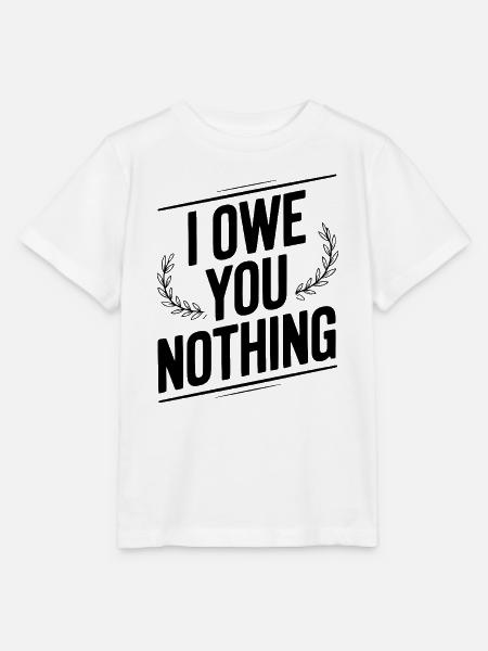 Ich schulde dir nichts - Stanley/Stella Kinder T-Shirt MINI CREATOR - Weiß