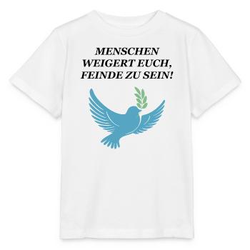 Weigert euch, Feinde zu sein - Stanley/Stella Kinder T-Shirt MINI CREATOR  - Weiß - Vorne - Maike (125cm)