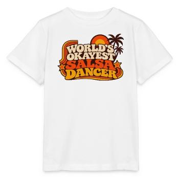 Worlds Okayest Salsa Dancer - Stanley/Stella Kinder T-Shirt MINI CREATOR  - Weiß - Vorne - Maike (125cm)