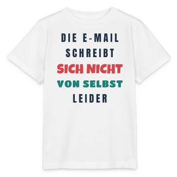 Die E-Mail schreibt sich nicht von selbst Büro - Stanley/Stella Kinder T-Shirt MINI CREATOR  - Weiß - Vorne - Maike (125cm)