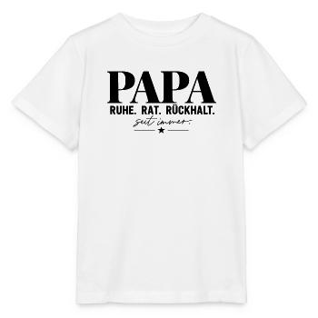 Papa – Ruhe. Rat. Rückhalt. Geschenkidee - Stanley/Stella Kinder T-Shirt MINI CREATOR  - Weiß - Vorne - Maike (125cm)
