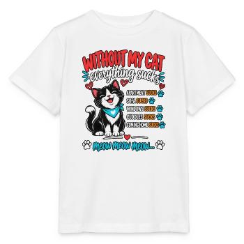 Ohne meine Katze ist alles - Stanley/Stella Kinder T-Shirt MINI CREATOR  - Weiß - Vorne - Maike (125cm)