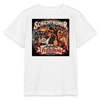Schichthumor – Arbeiten, damit der Feierabend schm - Stanley/Stella Kinder T-Shirt MINI CREATOR  - Weiß - Vorne - Maike (125cm)