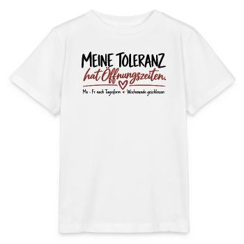 Meine Toleranz hat Öffnungszeiten - Stanley/Stella Kinder T-Shirt MINI CREATOR  - Weiß - Vorne - Maike (125cm)