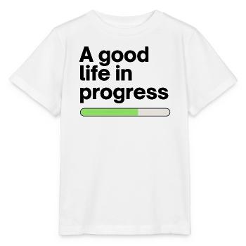 A good life in progress - Stanley/Stella Kinder T-Shirt MINI CREATOR  - Weiß - Vorne - Maike (125cm)
