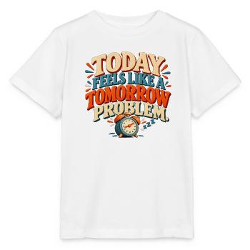 Tomorrow Problem – Lustiger Aufschieberhumor - Stanley/Stella Kinder T-Shirt MINI CREATOR  - Weiß - Vorne - Maike (125cm)