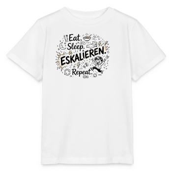Eat Sleep Eskalieren Repeat – Lustiger Spruch - Stanley/Stella Kinder T-Shirt MINI CREATOR  - Weiß - Vorne - Maike (125cm)