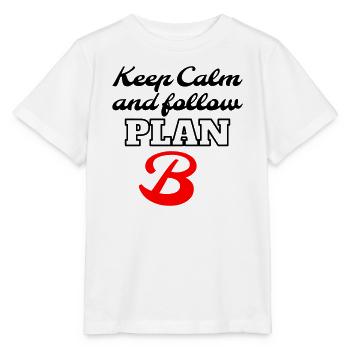 Keep Calm and Follow Plan B – Retro Lettering - Stanley/Stella Kinder T-Shirt MINI CREATOR  - Weiß - Vorne - Maike (125cm)