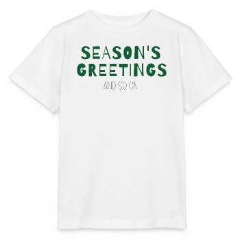 Season’s Greetings and So On – Weihnachtsdesign - Stanley/Stella Kinder T-Shirt MINI CREATOR  - Weiß - Vorne - Maike (125cm)