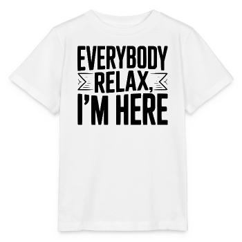 Alle mal entspannen, ich bin hier - Stanley/Stella Kinder T-Shirt MINI CREATOR  - Weiß - Vorne - Maike (125cm)