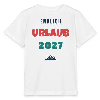 Endlich Urlaub 2027 Spruch Reise Geschenk - Stanley/Stella Kinder T-Shirt MINI CREATOR  - Weiß - Vorne - Maike (125cm)