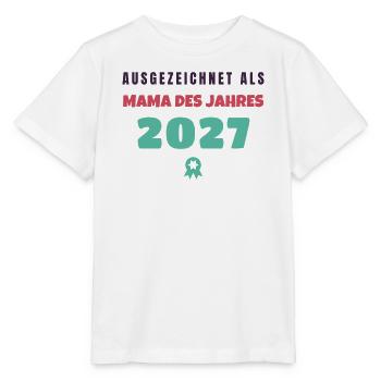 Mama des Jahres 2027 Auszeichnung Muttertag - Stanley/Stella Kinder T-Shirt MINI CREATOR  - Weiß - Vorne - Maike (125cm)