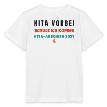 Kita Abschied 2027 Tschüss Kindergarten Schulkind - Stanley/Stella Kinder T-Shirt MINI CREATOR  - Weiß - Vorne - Maike (125cm)