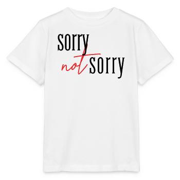 Sorry Not sorry  - Stanley/Stella Kinder T-Shirt MINI CREATOR  - Weiß - Vorne - Maike (125cm)