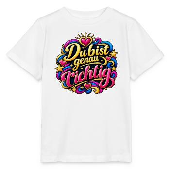 Du bist genau richtig: bunte Typo - Stanley/Stella Kinder T-Shirt MINI CREATOR  - Weiß - Vorne - Maike (125cm)