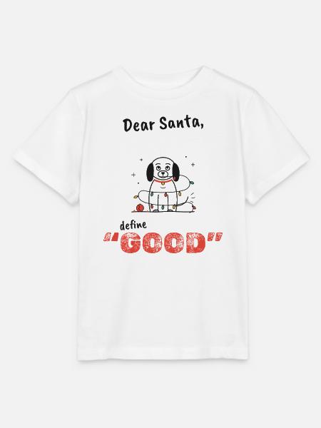 Lieber Santa Pooch: Definiere gut - Stanley/Stella Kinder T-Shirt MINI CREATOR  - Weiß