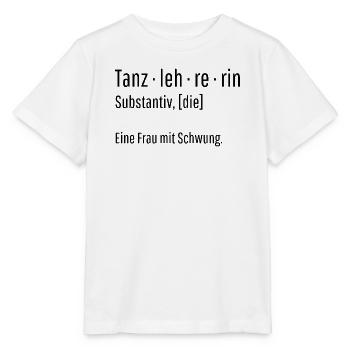 Tanzlehrerin Substantiv Definition Tanz Geschenk - Stanley/Stella Kinder T-Shirt MINI CREATOR  - Weiß - Vorne - Maike (125cm)