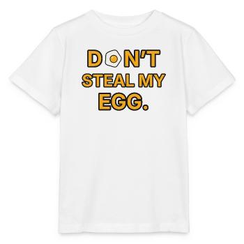 Spiegelei – Don’t steal my egg – Frühstück Spruch - Stanley/Stella Kinder T-Shirt MINI CREATOR  - Weiß - Vorne - Maike (125cm)