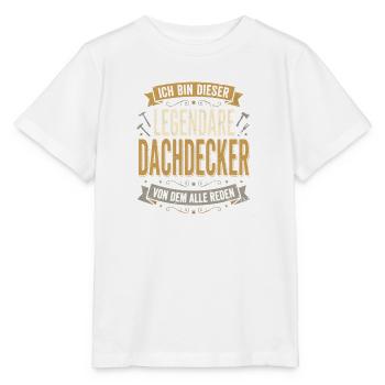 Legendärer Dachdecker Lustiger Handwerk Spruch - Stanley/Stella Kinder T-Shirt MINI CREATOR  - Weiß - Vorne - Maike (125cm)