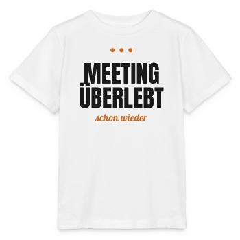 Meeting überlebt – schon wieder - Stanley/Stella Kinder T-Shirt MINI CREATOR  - Weiß - Vorne - Maike (125cm)