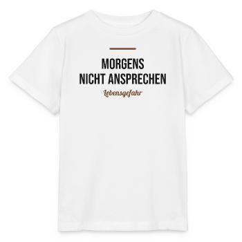 Morgens nicht ansprechen – Lebensgefahr - Stanley/Stella Kinder T-Shirt MINI CREATOR  - Weiß - Vorne - Maike (125cm)