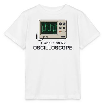 Es funktioniert an meinem Oszilloskop - Stanley/Stella Kinder T-Shirt MINI CREATOR  - Weiß - Vorne - Maike (125cm)