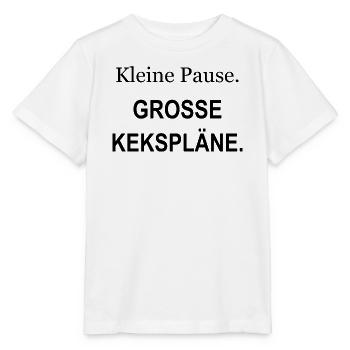 Kleine Pause – Große Kekspläne – schwarz - Stanley/Stella Kinder T-Shirt MINI CREATOR  - Weiß - Vorne - Maike (125cm)