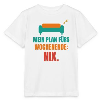 Mein Plan fürs Wochenende: Nix. - Stanley/Stella Kinder T-Shirt MINI CREATOR  - Weiß - Vorne - Maike (125cm)