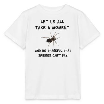 Thankful that spiders can't fly - Spinnen Spruch - Stanley/Stella Kinder T-Shirt MINI CREATOR  - Weiß - Vorne - Maike (125cm)