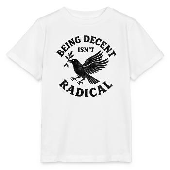 Being decent isn‘t radical  - Stanley/Stella Kinder T-Shirt MINI CREATOR  - Weiß - Vorne - Maike (125cm)