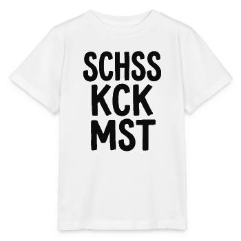Schss Kck Mst – Fluch-Spruch Statement - Stanley/Stella Kinder T-Shirt MINI CREATOR  - Weiß - Vorne - Maike (125cm)