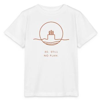 50. Geburtstagsgeschenk – 50. Immer noch kein Plan. - Stanley/Stella Kinder T-Shirt MINI CREATOR  - Weiß - Vorne - Maike (125cm)