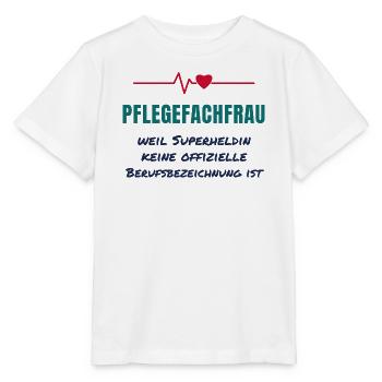 Pflegefachfrau – Superheldin Pflege Spruch - Stanley/Stella Kinder T-Shirt MINI CREATOR  - Weiß - Vorne - Maike (125cm)