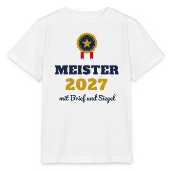 Meister 2027 – mit Brief und Siegel Meisterbrief - Stanley/Stella Kinder T-Shirt MINI CREATOR  - Weiß - Vorne - Maike (125cm)