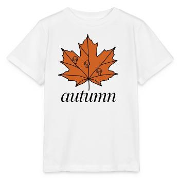 Autumn Herbst Ahornblatt Pilze Natur Damen T-Shirt - Stanley/Stella Kinder T-Shirt MINI CREATOR  - Weiß - Vorne - Maike (125cm)