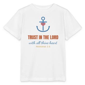 Trust In The Lord – Proverbs 3:5 Christian - Stanley/Stella Kinder T-Shirt MINI CREATOR  - Weiß - Vorne - Maike (125cm)