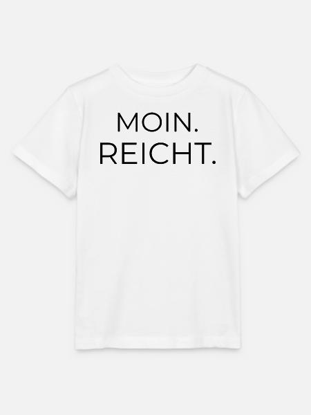 Moin. reicht. – norddeutscher Spruch - Stanley/Stella Kinder T-Shirt MINI CREATOR - Weiß