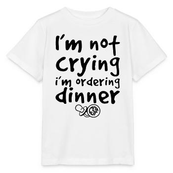 I m not crying i m ordering dinner - Stanley/Stella Kinder T-Shirt MINI CREATOR  - Weiß - Vorne - Maike (125cm)