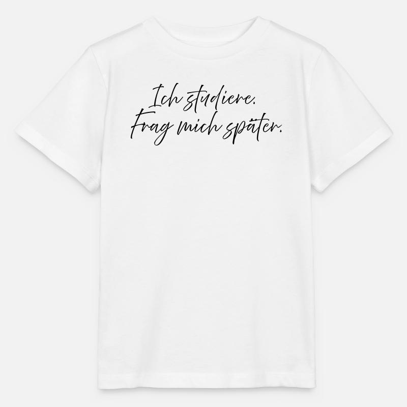 Ich studiere. Frag mich später. - Stanley/Stella Kinder T-Shirt MINI CREATOR  - Weiß