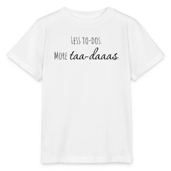 less to-dos. more taa-daaas. - Stanley/Stella MINI CREATOR Kids’ T-Shirt - white - Front - Maike (125cm)