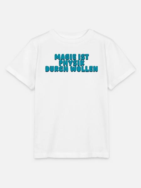 Magie ist Physik durch Wollen - Stanley/Stella Kinder T-Shirt MINI CREATOR - Weiß