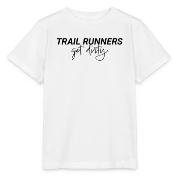 Trail Runners Get Dirty Spruch - Stanley/Stella Kinder T-Shirt MINI CREATOR  - Weiß - Vorne - Maike (125cm)