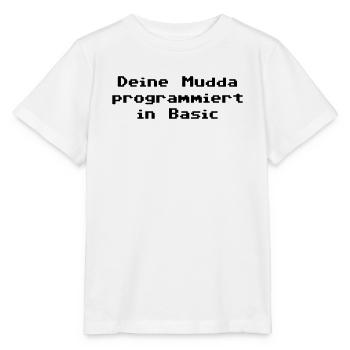 Deine Mudda programmiert in Basic - Stanley/Stella Kinder T-Shirt MINI CREATOR  - Weiß - Vorne - Maike (125cm)