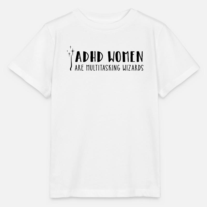 Les femmes TDAH – sont des magiciennes multitâches - T-shirt bio MINI CREATOR Stanley/Stella Enfant - blanc