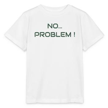 No problem ! The attitude vibe - Stanley/Stella MINI CREATOR Kids’ T-Shirt - white - Front - Maike (125cm)